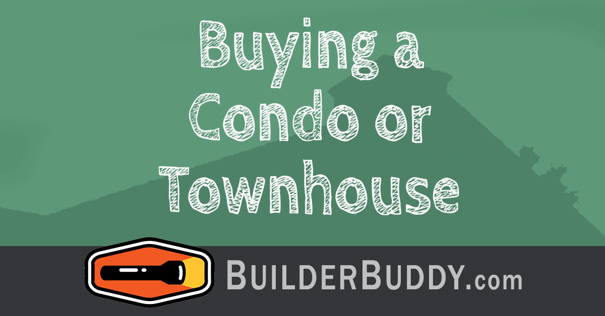 buying a condo or townhouse