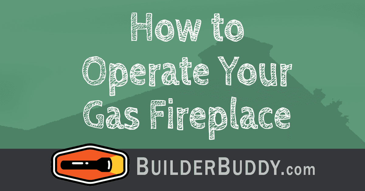 how to operate your gas fireplace